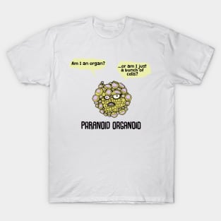 Paranoid Organoid T-Shirt